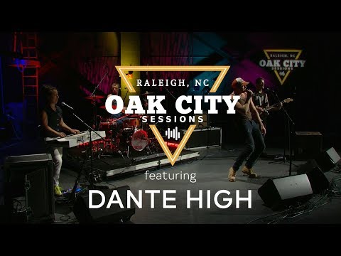 Oak City Sessions - 2019 - Dante High (full show)