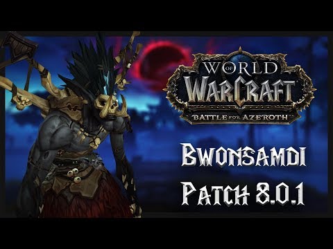 Bwonsamdi | Zandalar - Nazmir | WoW Battle for Azeroth - Patch 8.0.1