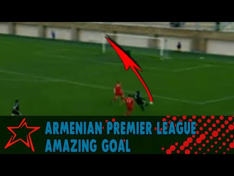 Armenian Premier League Amazing Goal
