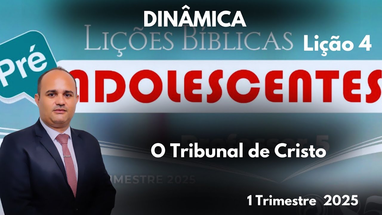 Dinâmica EBD: Lição 4  Pre-adolescentes / O Tribunal de Cristo - 1 Trimestre 2025