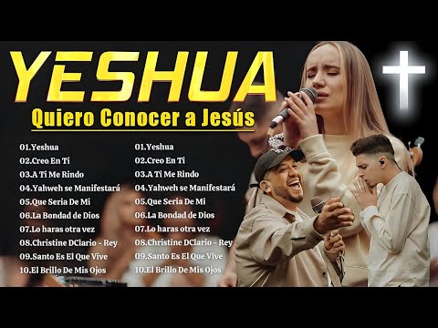 YESHUA/QUIERO CONOCER A JESÚS ✨ Hillsong Español Sus Mejores Canciones - Grandes Éxitos🙏