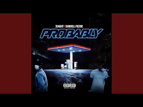 Probably (feat. BankrollFreddie)