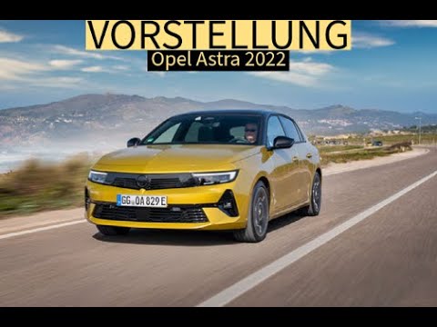 Opel Astra 2022 - Test des neuen Astra mit Benziner, Diesel und Plug-in-Hybrid - Allnew Opel Astra