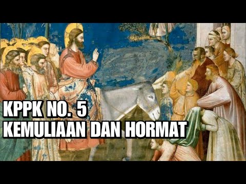 KPPK 5 - Kemuliaan dan hormat