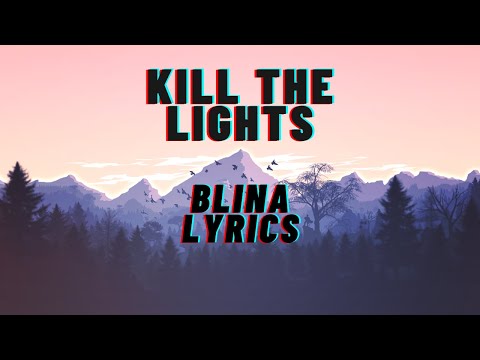 blina lyric| Kill the Lights | BLAEKER FEAT. G CURTIS |#english #song #music #top
