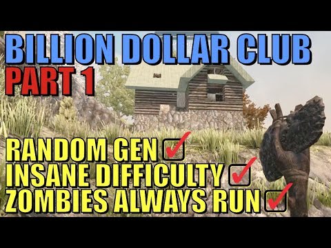 7 Days To Die - Billion Dollar Club Part 1 Video
