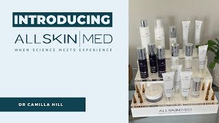 Introducing ALLSKIN | MED ... When Science Meets Experience | Dr Camilla Hill