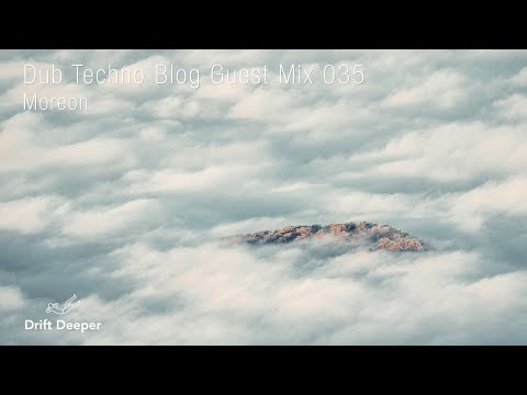 Moreon - Dub Techno Blog Guest Mix 035