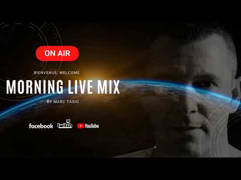 MORNING LIVE MIX by Marc Tasio - #12