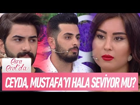 Ceyda, Mustafa'yı hala seviyor mu? - Esra Erol'da 5 Haziran 2017
