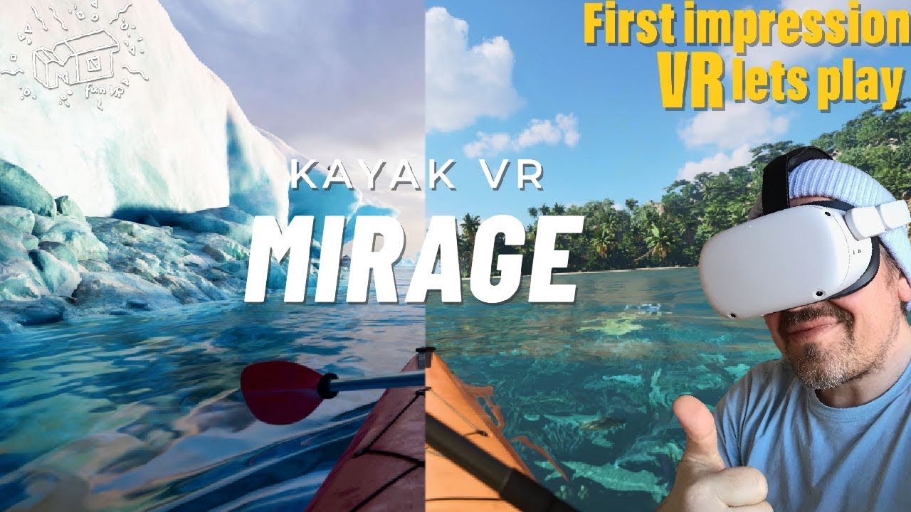 mo fun VR - KAYAK VR Mirage / Steam VR (later PSVR 2 ) ._. VR KajakTour in Next Gen Grafik =)
