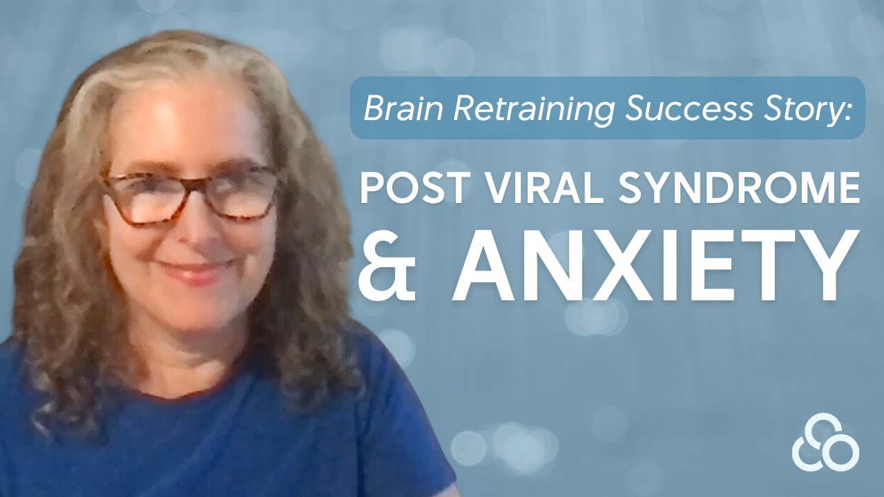 Program 57 Post Viral Syndrome & Anxiety