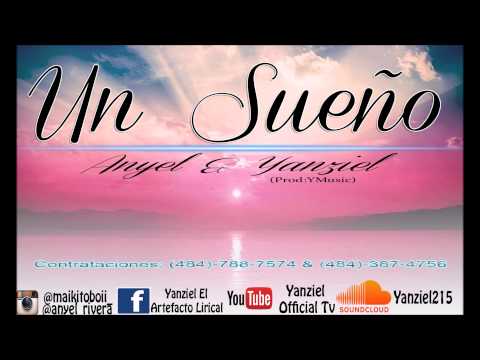 Anyel & Yanziel - Un Sueño (Prod:YMusic) Reggaeton Romantico 2015