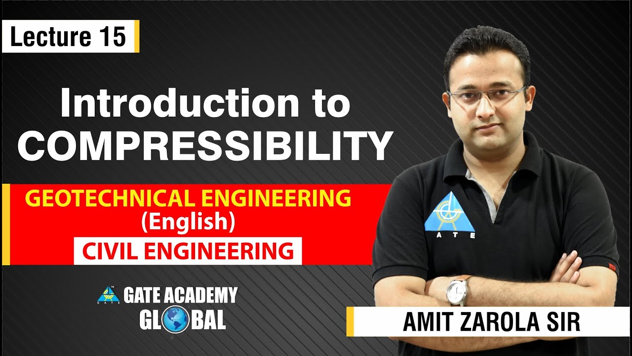 Introduction to Compressibility | Lecture 15 | Geotechnical Engineering