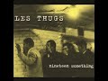 LES THUGS  -  A CHANCE - Franco Milesi LES THUGS  -  A CHANCE