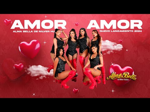 Alma Bella de Nilver Huarac - Amor Amor