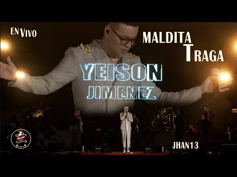 Maldita Traga (En Vivo) - Yeison Jiménez