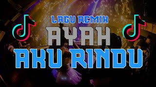Download lagu DJ AYAH AKU RINDU || AYAH PELUK ERAT DIRIKU || DJ REMIX TERBARU FULLBASS mp3 Download lagu DJ AYAH AKU RINDU || AYAH PELUK ERAT DIRIKU || DJ REMIX TERBARU FULLBASS mp3
