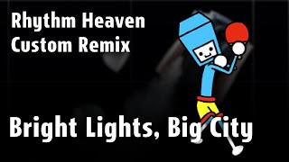 Bright Lights, Big City - Rhythm Heaven Custom Remix