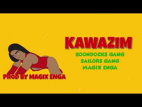 KAWAZIM – BOONDOCKS GANG || SAILORS || MAGIX ENGA