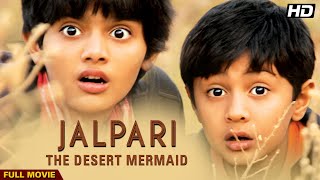 Jalpari: The Desert Mermaid Full Movie  Hindi Dram