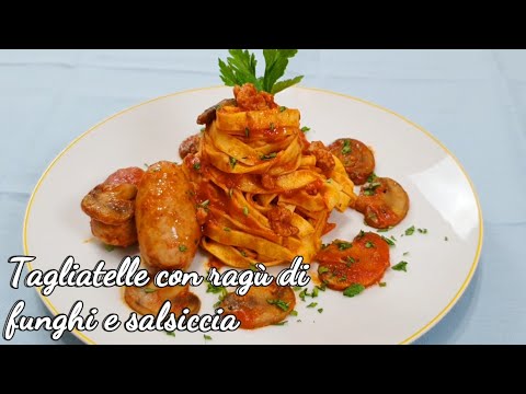 TAGLIATELLE AL RAGÙ DI FUNGHI E SALSICCIA RICETTA GOLOSA E VELOCE | ITALIAN MUSHROOM SAUSAGE PASTA