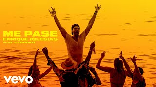 Enrique Iglesias ft. Farruko - ME PASE