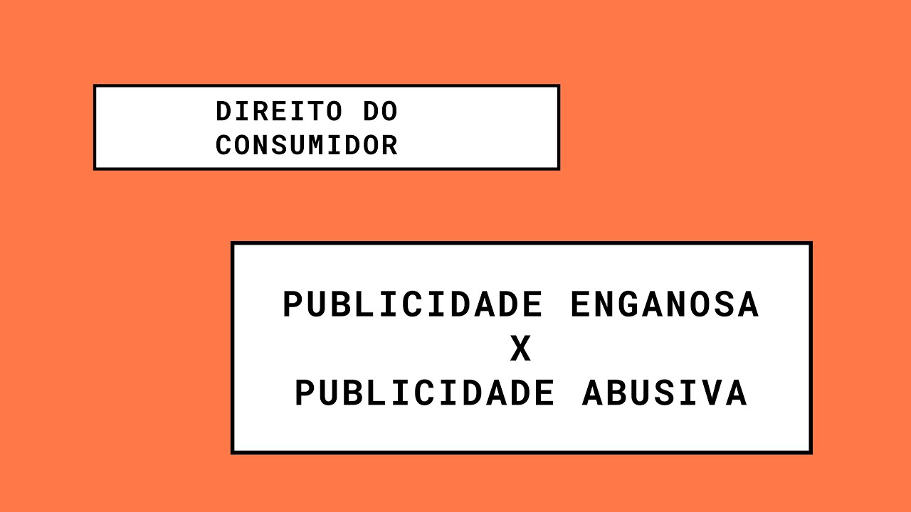 CDC: Publicidade ENGANOSA e ABUSIVA