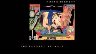 T Bone Burnett - The Wild Truth