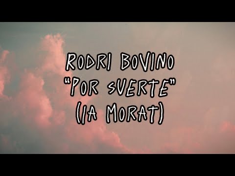 Rodri Bovino - Por Suerte (Cover IA Morat)