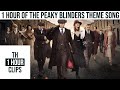 1 Hour of the Peaky Blinders Theme Song