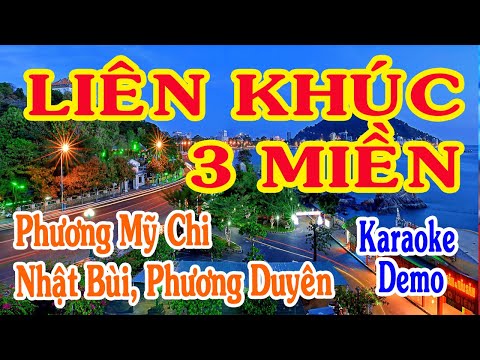 [Karaoke] Liên Khúc 3 Miền (Version 2019) - Phương Mỹ Chi, Nhật Bùi & Phương Duyên