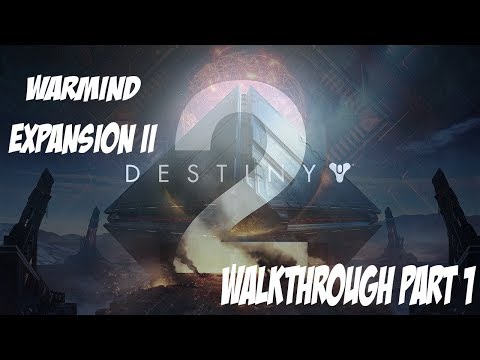 Destiny 2 Warmind Expansion II Walkthrough Part 1 XboxOne