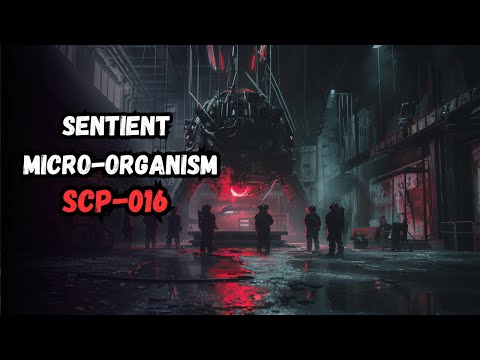 SCP-016: Sentient Micro-Organism