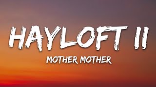 Mother Mother - Hayloft II (Lyrics)