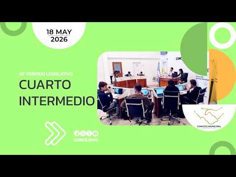 Cuarto Intermedio - Sesión Ordinaria N11 | 18MAY2026