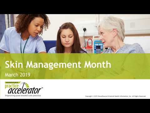WoundSource Practice Accelerator March 2019 - Skin Management