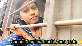 Gaaon chod kar Ranchi Aana Pada || Manisha Sahu