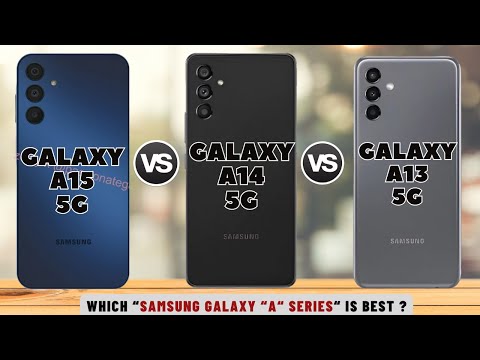 Samsung A15 5G Vs Samsung A14 5G Vs Samsung A13 5G