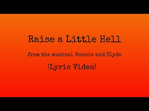 Raise a Little Hell (Bonnie and Clyde) Lyrics