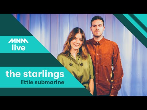 MNM LIVE: The Starlings - Little Submarine