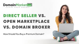 Direct Seller vs. Marketplace vs. Broker: How to Buy a Premium Domain