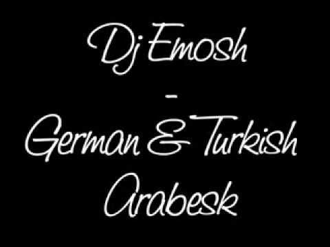 Dj Emosh German & Turkish Arabesk