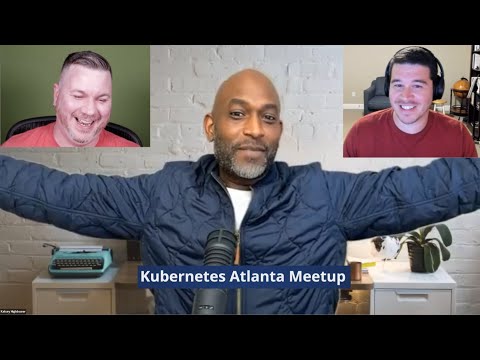 Kubernetes Atlanta Meetup - March 2023 - Evening of Containers and Conversation w/ Kelsey Hightower