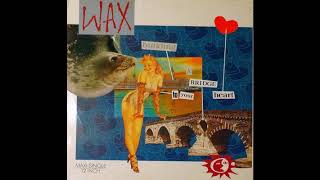 Wax - Building a bridge to your heart (extended version)