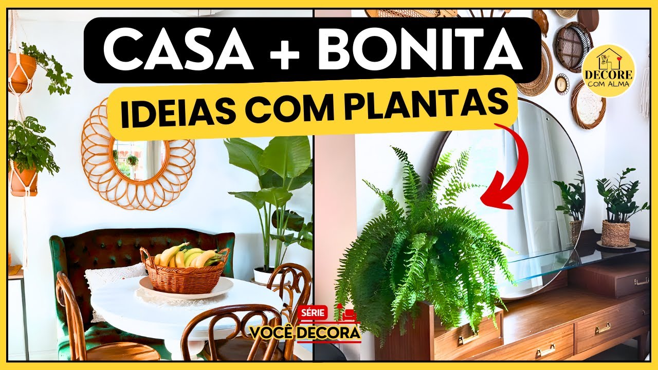 Ideias geniais! Decoração com plantas dentro de casa | VOCE DECORA EP.8