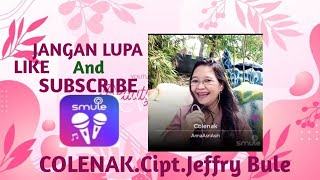 Download lagu COLENAK.Cipt.Jeffry Bule.Artis Vocal.Lydia Kandau Iyut Bing Slamet Dan Firdha Rasak.(Versi Smule ) mp3