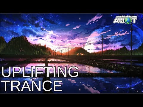 ♫ Uplifting Trance Top 10 (July 2017) / A World Of Trance TV / ♫