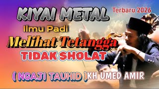 Download lagu NGAJI TAUHID BERSAMA USTAD METAL || KH UMED AMIR TERBARU mp3