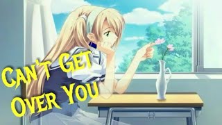 Nightcore - Can&#39;t Get Over You (Lyrics &amp; Download)